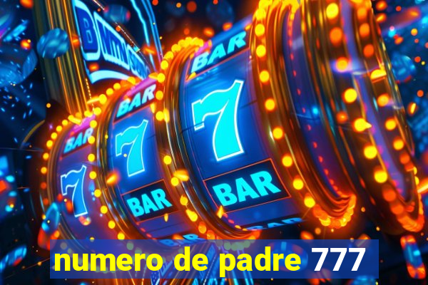 numero de padre 777